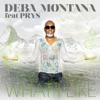 Deba Montana - What I Like (Radio Edit)