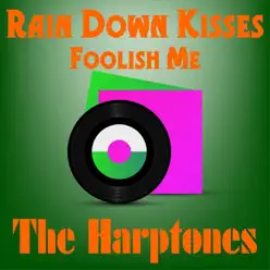 Rain Down Kisses - Single - The Harptones Rain Down Kisses - Single - The Harptones
