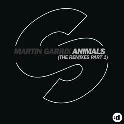 Animals (The Remixes, Pt. 1) - Single - Martin Garrix