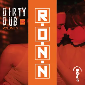 Dirty Dub, Vol. 5 - Single by Ron Carroll & Ronn album reviews, ratings, credits