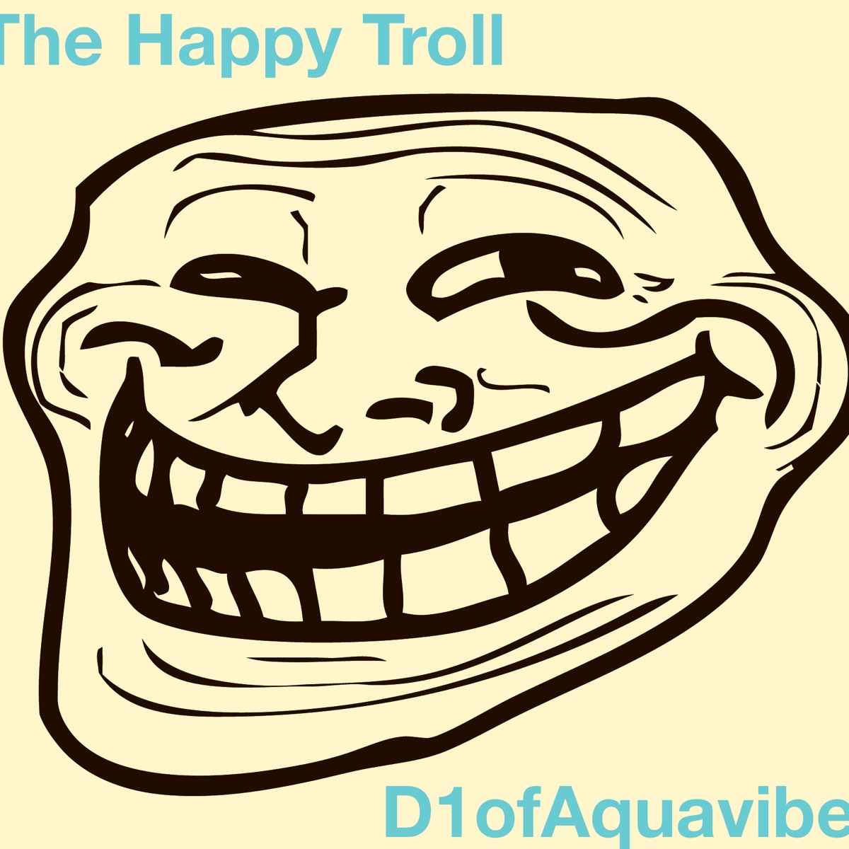 The Happy Troll (Griefing Theme Song) - Single - Album by D1ofaquavibe -  Apple Music
