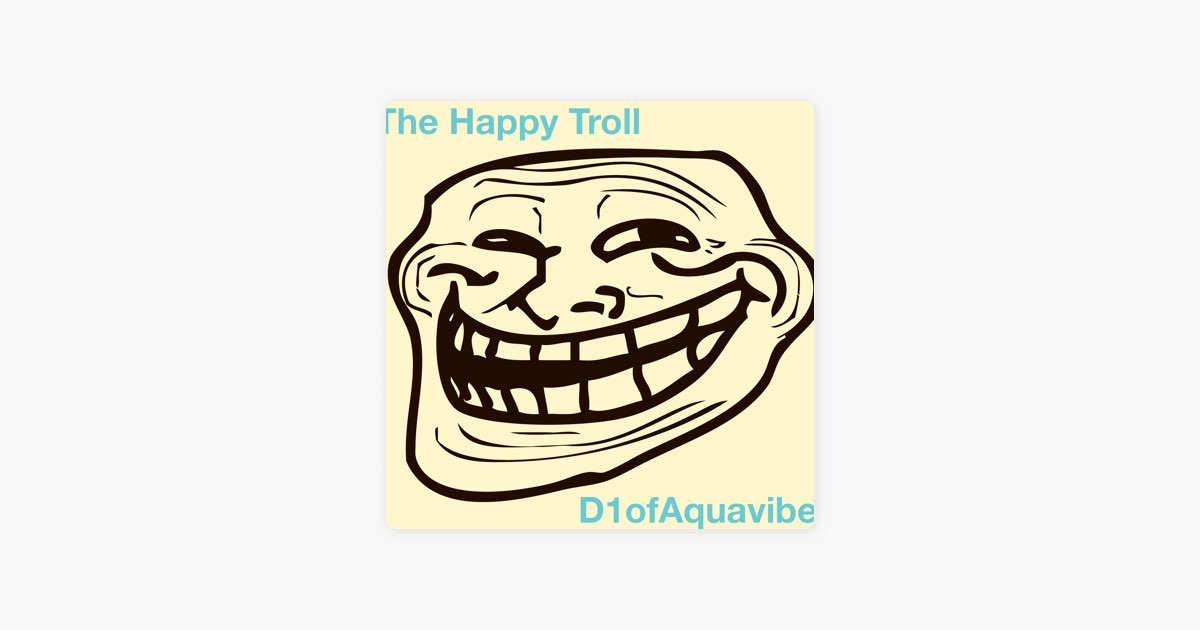 The Happy Troll (Griefing Theme Song) 