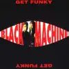 Black Machine - Get Funky (Sax Mix)