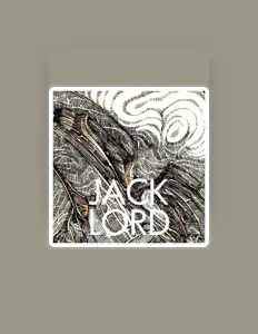Listen to Jack Lord, watch music videos, read bio, see tour dates & more!