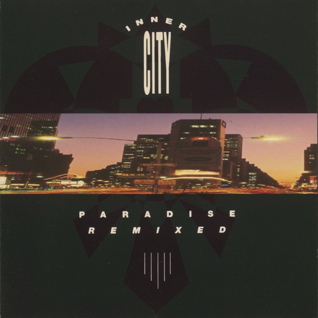 Paradise - Album by Inner City - Apple Music