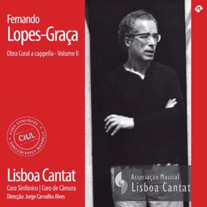 FERNANDO LOPES-GRAÇA Obra Coral a cappella Volume II (Lisboa Cantat)