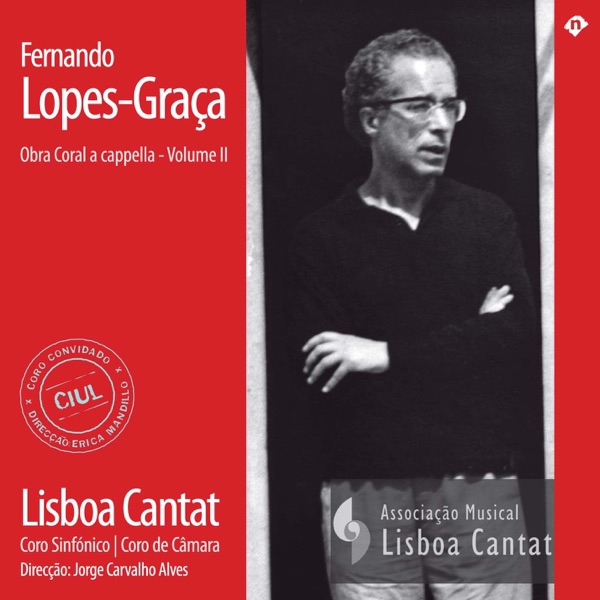 FERNANDO LOPES-GRAÇA Obra Coral a cappella Volume II (Lisboa Cantat)