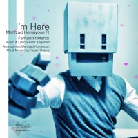 I'm Here (من اینجام) - Single - Mehrzad Homayoun (مهرزاد همایون)