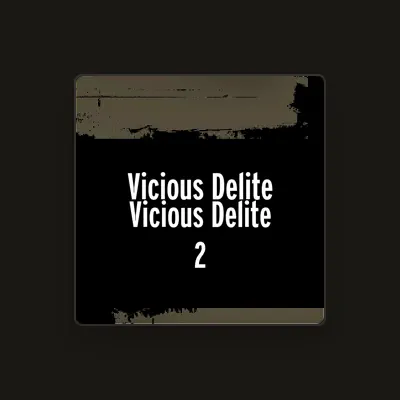 Listen to Vicious Delite, watch music videos, read bio, see tour dates & more!