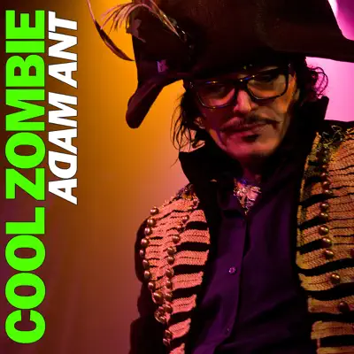 Cool Zombie - Single - Adam Ant