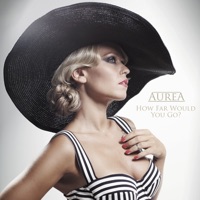 How Far Would You Go? - Single - Aurea