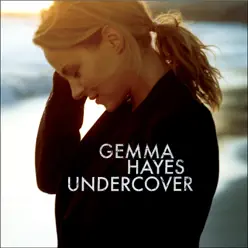 Undercover - Single - Gemma Hayes