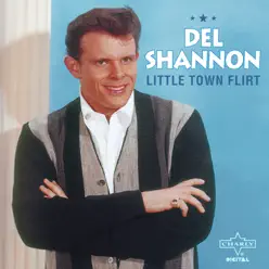 Little Town Flirt - Del Shannon