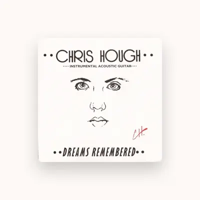 Listen to Chris Hough, watch music videos, read bio, see tour dates & more!