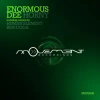 Horny (Human Element Remix) — Enormous Dee