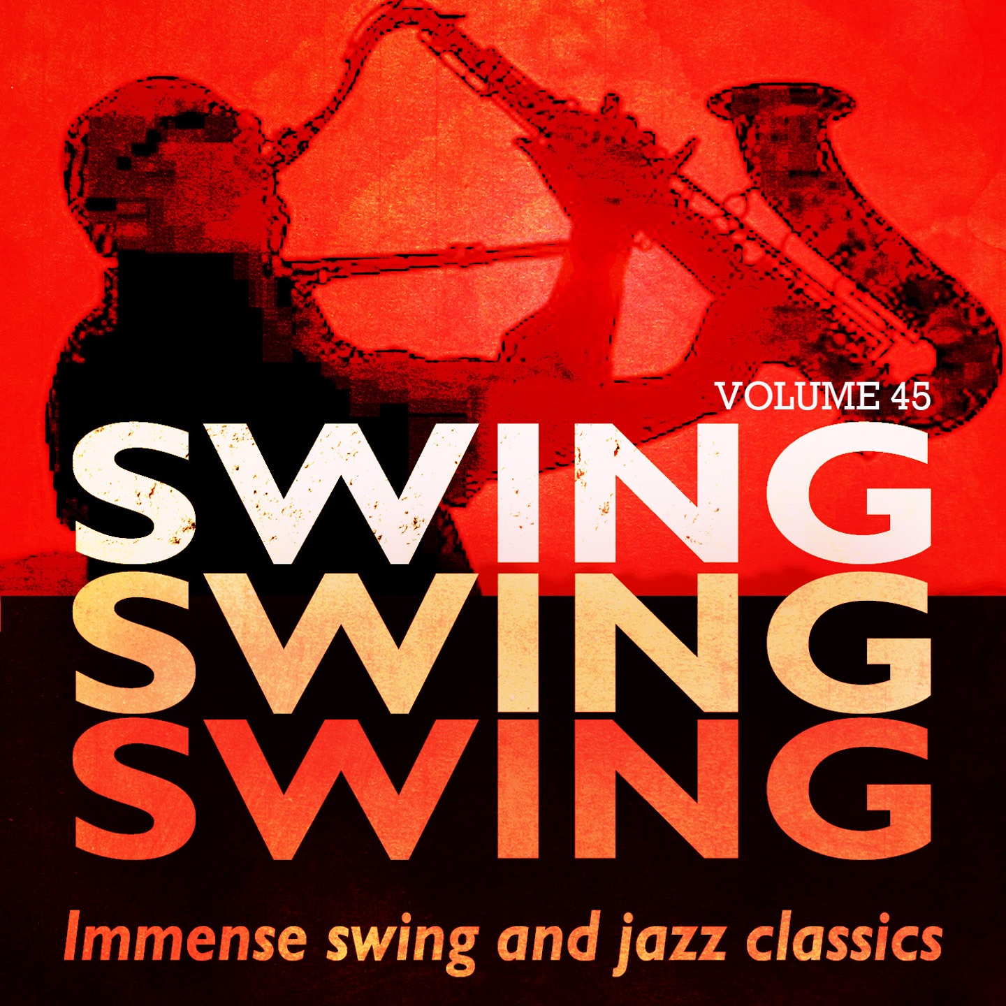Swing, Swing, Swing, Vol. 45 (Immense Swing And Jazz Classics)