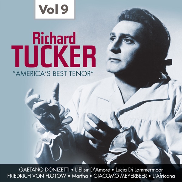 Richard Tucker: America's Best Tenor, Vol. 9 (1947, 1953, 1954)