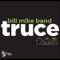 Truce - Bill Mike Band lyrics