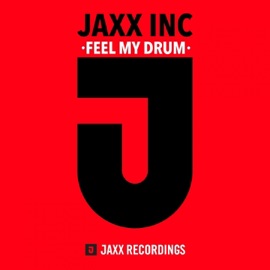 Feel My Drum Jaxx Inc.