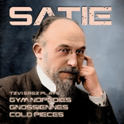 Erik Satie: Gymnopedies, Gnossiennes & Cold Pieces - Tzvi Erez