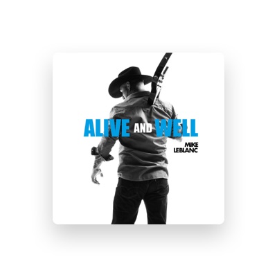 Listen to Mike Leblanc, watch music videos, read bio, see tour dates & more!