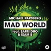 Michael Parsberg - Mad World (feat. Safri Duo & Isam B) [Radio Edit]
