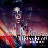 Dubai At Night - Single - DJ Khaikhan