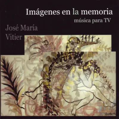 Imágenes en la Memoria. Música para TV - José María Vitier