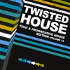 Twisted House, Vol. 14 (Tech & Progressive House Edition)