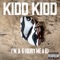 I'm a G (Bury Me a G) - Kidd Kidd lyrics