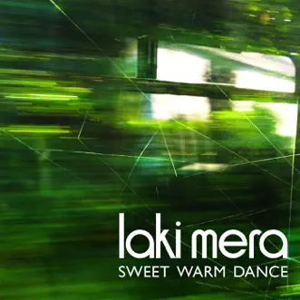 Sweet Warm Dance - EP by Laki Mera album reviews, ratings, credits