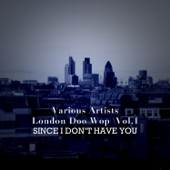 London Doo Wop, Vol. 1: Since I Don't Have You - Multi-interprètes