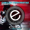 Ruben Sanchez Con los Terroristas (Ruben Sanchez Remix) Con los Terroristas Remixes Part.2 - EP