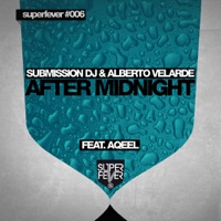 After Midnight (feat. Aqeel) - Single - Submission DJ & Alberto Velarde