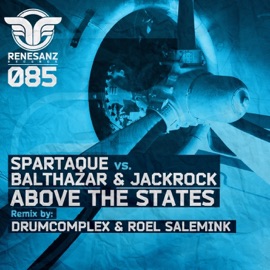 Above the States (Drumcomplex & Roel Salemink Remix) Spartaque & Balthazar & JackRock
