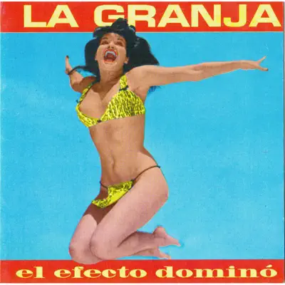El Efecto Dominó + Bonus Tracks - La Granja