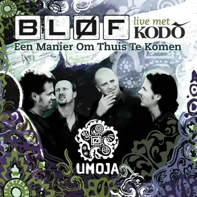 Een Manier Om Thuis Te Komen (Live Met Kodo) - Single - Bløf