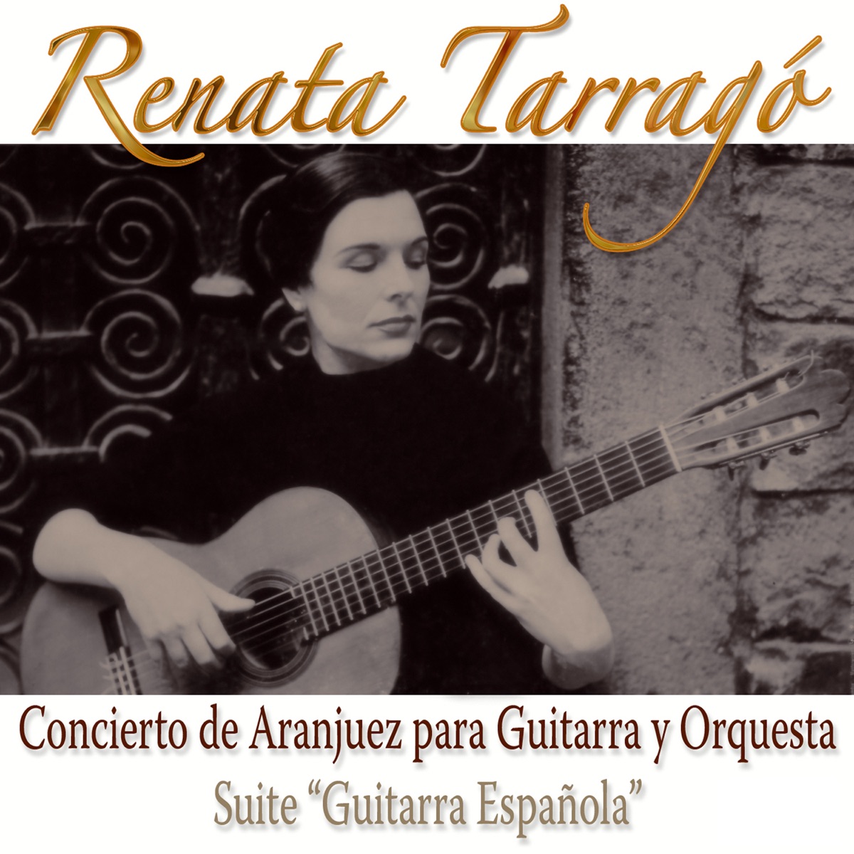 Concierto de Aranjuez Para Guitarra y Orquesta / Suite Guitarra Española by  Renata Tarrago on Apple Music