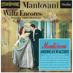 Waltz Encores & American Waltzes - Mantovani Waltz Encores & American Waltzes - Mantovani