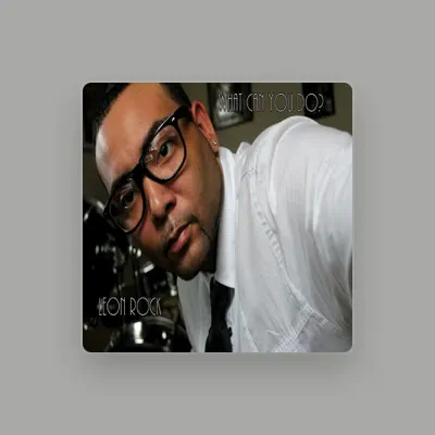 Listen to Leon Rock, watch music videos, read bio, see tour dates & more!