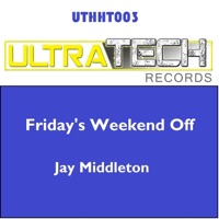 Friday's Weekend Off - Single - Jay Middleton