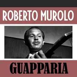 Guapparia - Single - Roberto Murolo