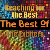 The Exciters - Reaching for the Best
