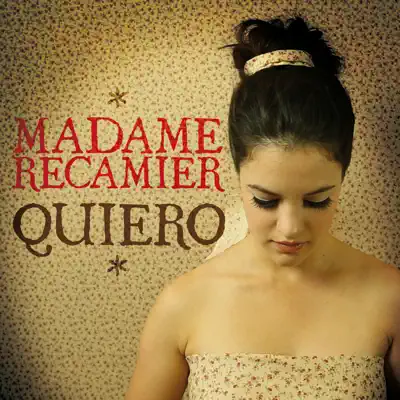 Quiero - Single - Madame Recamier