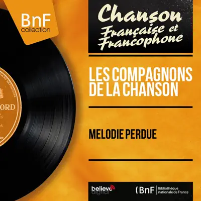 Mélodie perdue (Mono Version) - Single - Les Compagnons de la Chanson