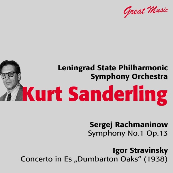 Sergei Rachmaninoff: Symphony No. 1, Op. 13 - Igor Stravinsky: Concerto in E-Flat Major, "Dumbarton Oaks"