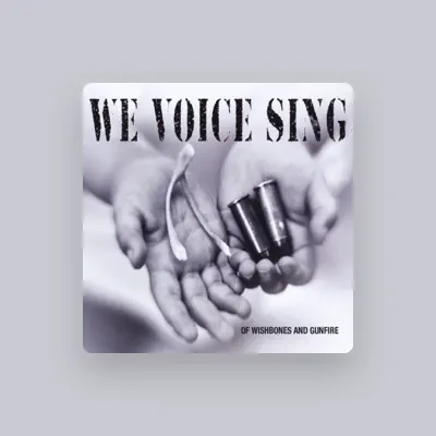 Listen to We Voice Sing, watch music videos, read bio, see tour dates & more!