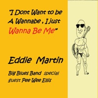 Wannabe Me (feat. Pee Wee Ellis) - Single - Eddie Martin Big Band