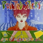 Pointed Sticks - The Witch