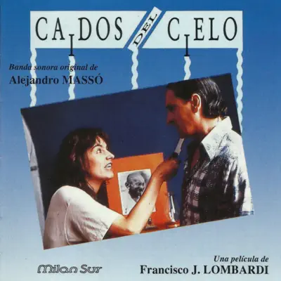 Caidos Del Cielo (Bande Originale du Film de Francisco J. Lombardi) - Alejandro Massó